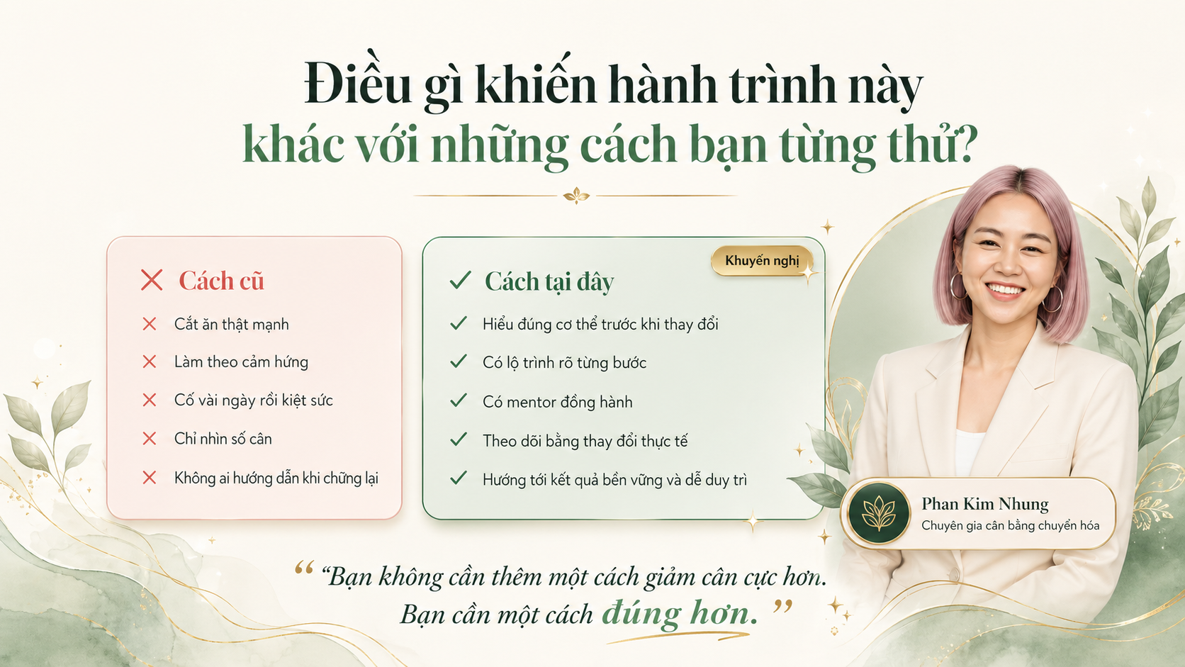 Điều gì khiến hành trình này khác với những cách bạn từng thử?